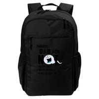 Thanks Dad For Not Pulling Out And Creating A Legend Father Backpack