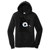 Thanks Dad For Not Pulling Out And Creating A Legend Father Women's Pullover Hoodie