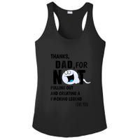 Thanks Dad For Not Pulling Out And Creating A Legend Father Ladies PosiCharge Competitor Racerback Tank