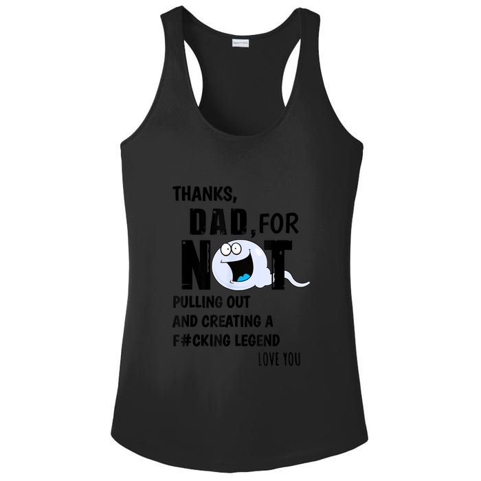 Thanks Dad For Not Pulling Out And Creating A Legend Father Ladies PosiCharge Competitor Racerback Tank