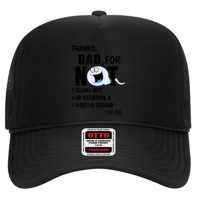 Thanks Dad For Not Pulling Out And Creating A Legend Father Trucker Hat