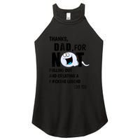 Thanks Dad For Not Pulling Out And Creating A Legend Father Women's Perfect Tri Rocker Tank