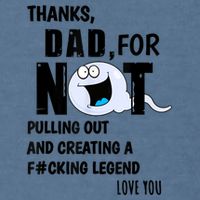 Thanks Dad For Not Pulling Out And Creating A Legend Father Garment-Dyed Sweatshirt