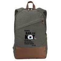 Thanks Dad For Not Pulling Out And Creating A Legend Father Cotton Canvas Backpack