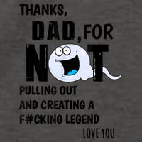 Thanks Dad For Not Pulling Out And Creating A Legend Father Vector Backpack