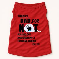 Thanks Dad For Not Pulling Out And Creating A Legend Father Doggie Tank
