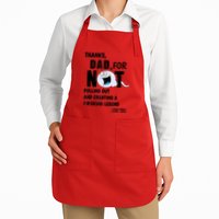 Thanks Dad For Not Pulling Out And Creating A Legend Father Apron