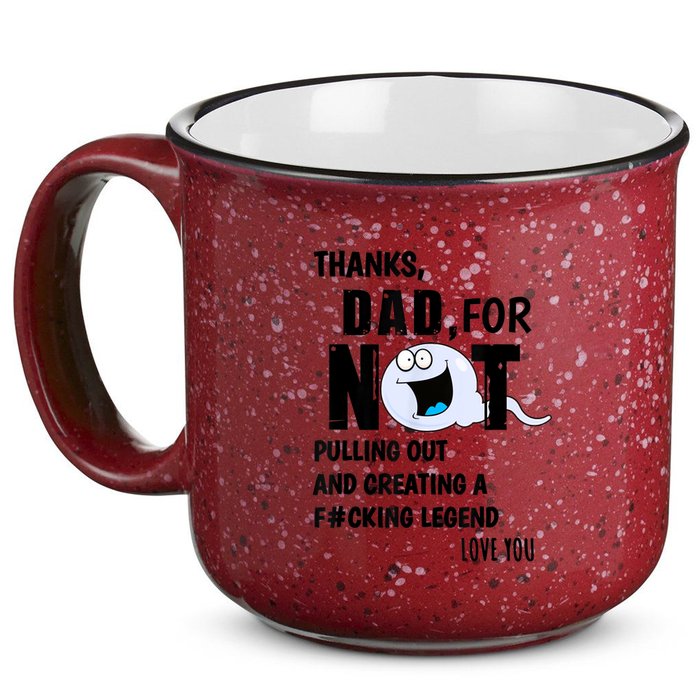Thanks Dad For Not Pulling Out And Creating A Legend Father 15oz Campfire Ceramic Mug