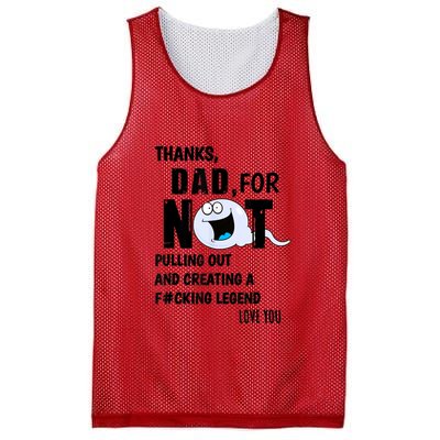 Thanks Dad For Not Pulling Out And Creating A Legend Father Mesh Reversible Basketball Jersey Tank