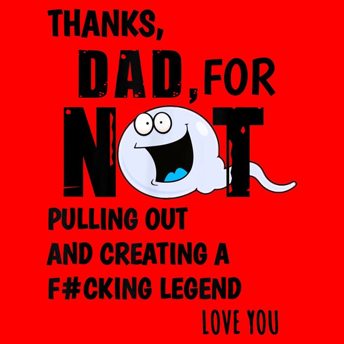 Thanks Dad For Not Pulling Out And Creating A Legend Father Baby Bodysuit