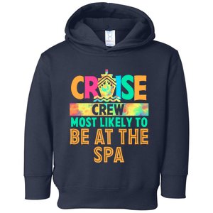 Tie Dye Funny Cruise Crew Most Likely To Be At The Spa Toddler Hoodie