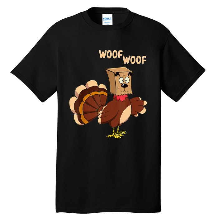 Thanksgiving Dog Fake Dog Woof Thanksgiving Turkey Tall T-Shirt