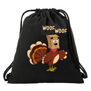 Thanksgiving Dog Fake Dog Woof Thanksgiving Turkey Drawstring Bag