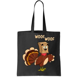 Thanksgiving Dog Fake Dog Woof Thanksgiving Turkey Tote Bag