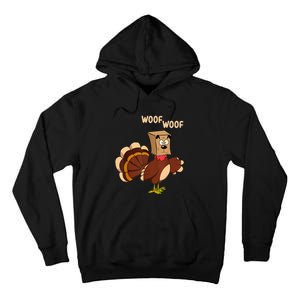 Thanksgiving Dog Fake Dog Woof Thanksgiving Turkey Tall Hoodie