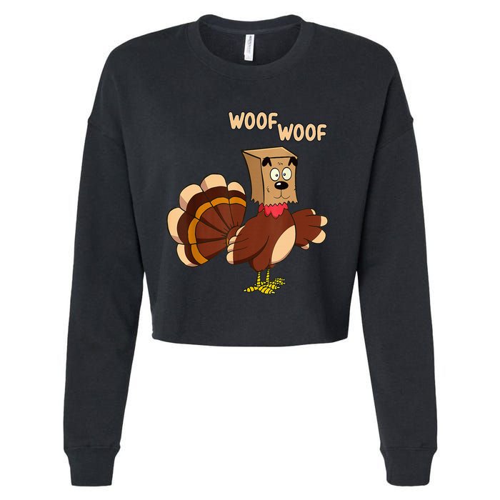 Thanksgiving Dog Fake Dog Woof Thanksgiving Turkey Cropped Pullover Crew