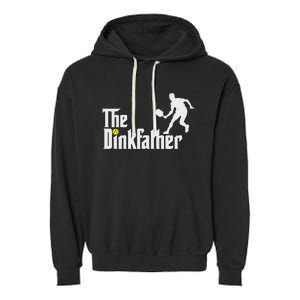 The Dink Father Pickleball Dad Funny Pickleball Garment-Dyed Fleece Hoodie