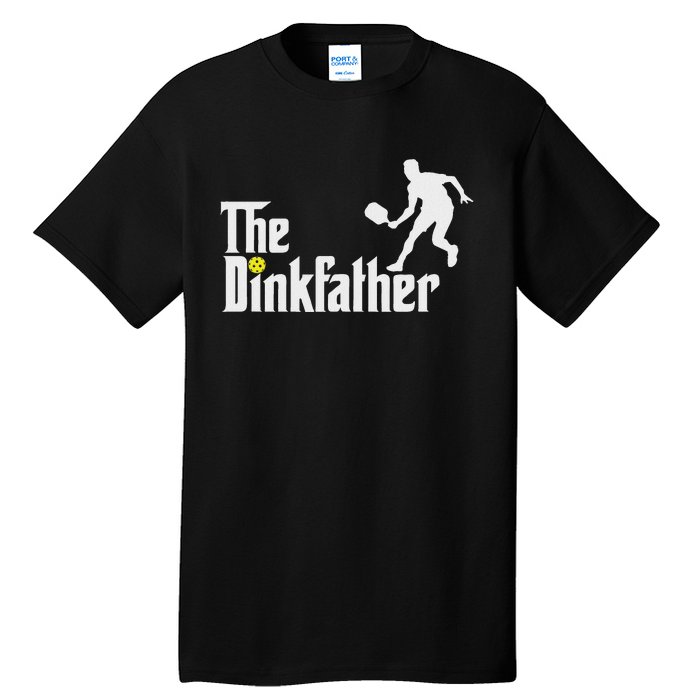 The Dink Father Pickleball Dad Funny Pickleball Tall T-Shirt