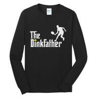 The Dink Father Pickleball Dad Funny Pickleball Tall Long Sleeve T-Shirt