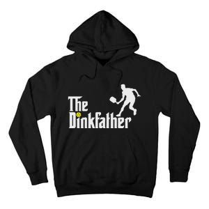 The Dink Father Pickleball Dad Funny Pickleball Tall Hoodie