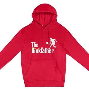 The Dink Father Pickleball Dad Funny Pickleball Premium Pullover Hoodie