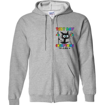 Test Day Funny Stressed Cat Teacher Student Testing Day Full Zip Hoodie