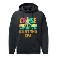 Tie Dye Funny Cruise Crew Most Likely To Be At The Spa Performance Fleece Hoodie