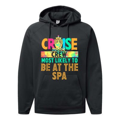 Tie Dye Funny Cruise Crew Most Likely To Be At The Spa Performance Fleece Hoodie