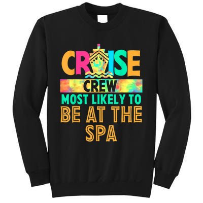 Tie Dye Funny Cruise Crew Most Likely To Be At The Spa Sweatshirt