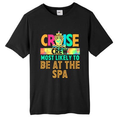 Tie Dye Funny Cruise Crew Most Likely To Be At The Spa Tall Fusion ChromaSoft Performance T-Shirt