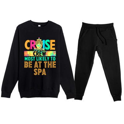 Tie Dye Funny Cruise Crew Most Likely To Be At The Spa Premium Crewneck Sweatsuit Set