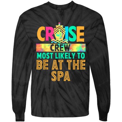 Tie Dye Funny Cruise Crew Most Likely To Be At The Spa Tie-Dye Long Sleeve Shirt