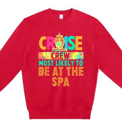 Tie Dye Funny Cruise Crew Most Likely To Be At The Spa Premium Crewneck Sweatshirt