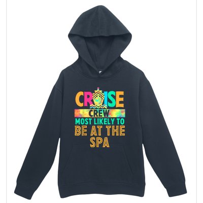 Tie Dye Funny Cruise Crew Most Likely To Be At The Spa Urban Pullover Hoodie