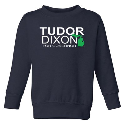 Tudor Dixon For Governor Toddler Sweatshirt