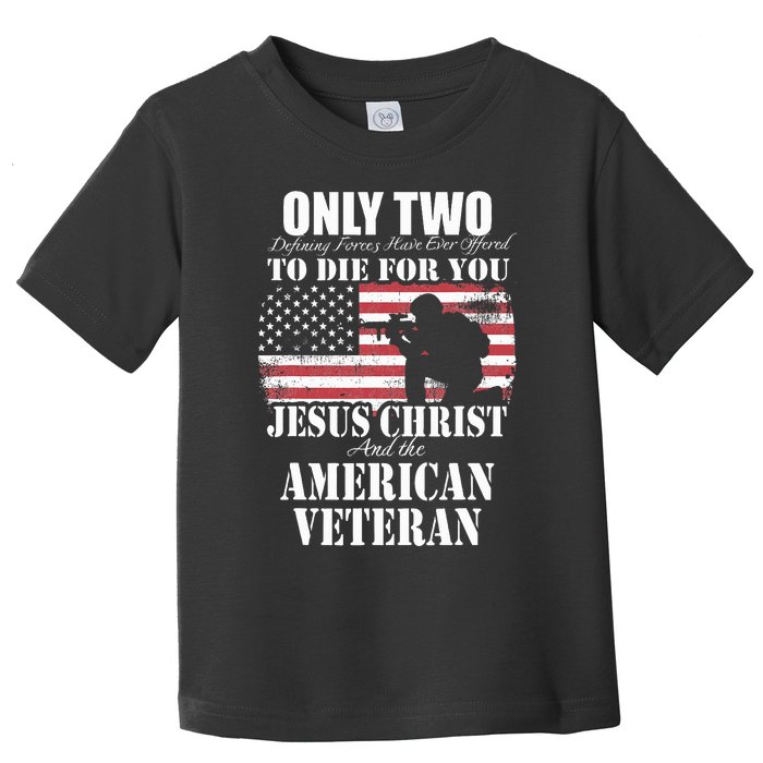 Two Died for You Jesus and American Veteran Memorial Gift Toddler T-Shirt