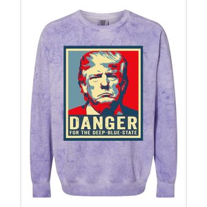 Trump Danger For The Deepbluestate Colorblast Crewneck Sweatshirt