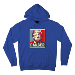 Trump Danger For The Deepbluestate Hoodie