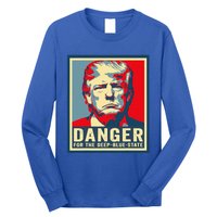 Trump Danger For The Deepbluestate Long Sleeve Shirt