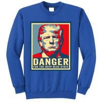 Trump Danger For The Deepbluestate Sweatshirt