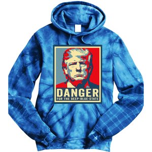 Trump Danger For The Deepbluestate Tie Dye Hoodie