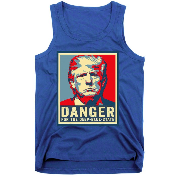 Trump Danger For The Deepbluestate Tank Top