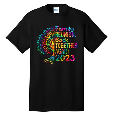 Tie Dye Family Reunion Back Together Again Family Reunion Tall T-Shirt