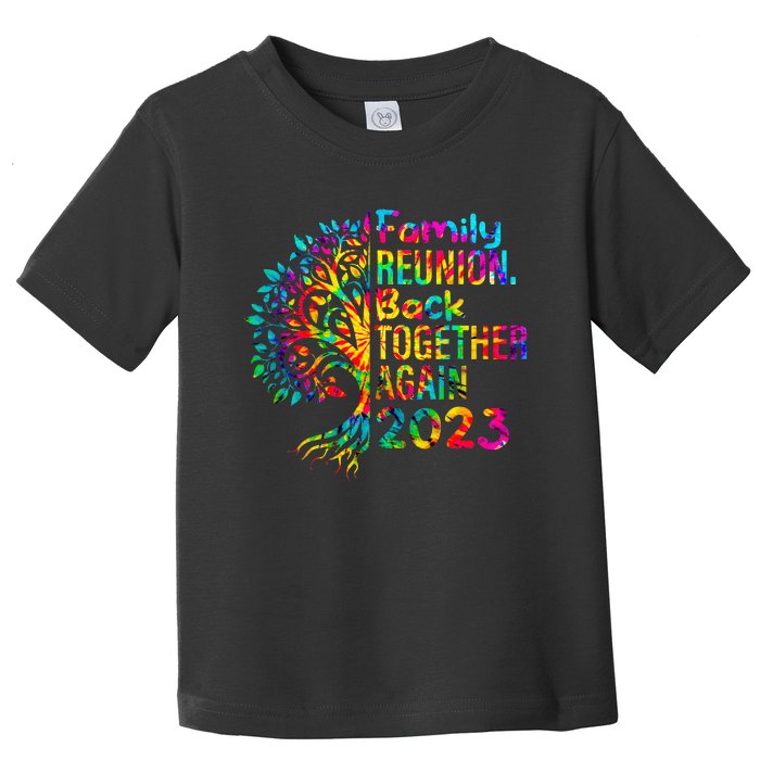 Tie Dye Family Reunion Back Together Again Family Reunion Toddler T-Shirt