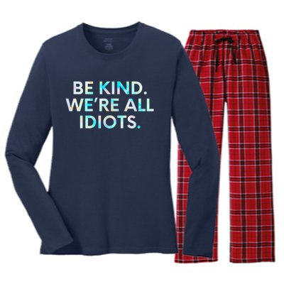 Tie Dye Funny Inspirational Quote, Be Kind. We're All Idiots Women's Long Sleeve Flannel Pajama Set 