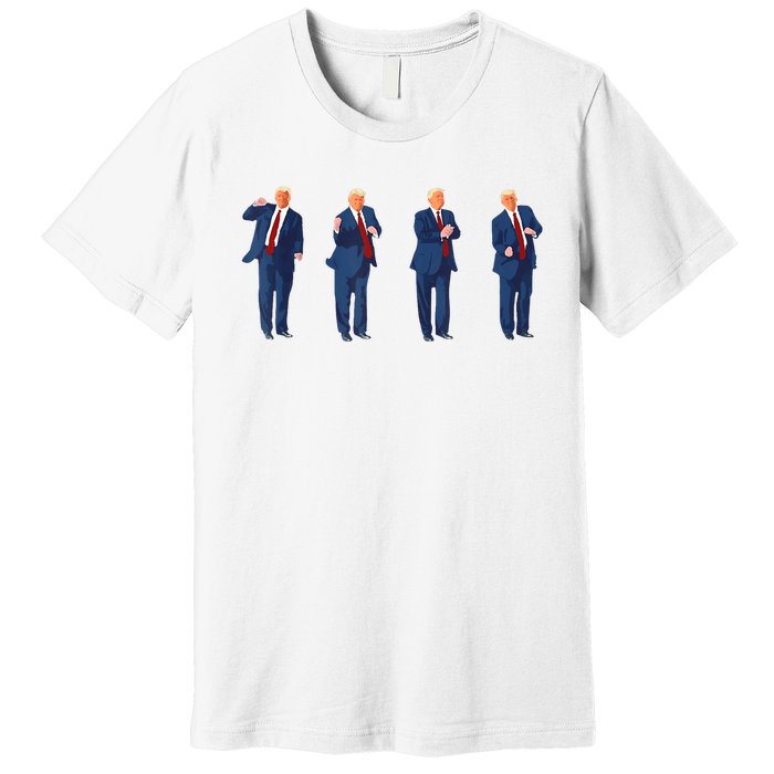 Trump Dance Funny Pro Trump 2024 Vote Trump President Maga Premium T-Shirt