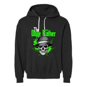 The Dope Father Worlds Dopest Dad Papa Weed Smoke Cannabis Garment-Dyed Fleece Hoodie