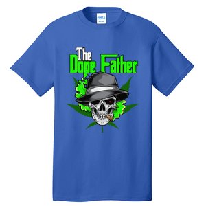 The Dope Father Worlds Dopest Dad Papa Weed Smoke Cannabis Tall T-Shirt