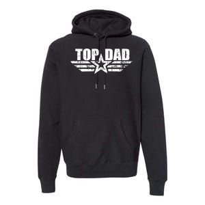 Top Dad Father Day Birthday Gifts Premium Hoodie