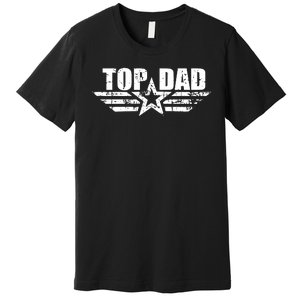 Top Dad Father Day Birthday Gifts Premium T-Shirt